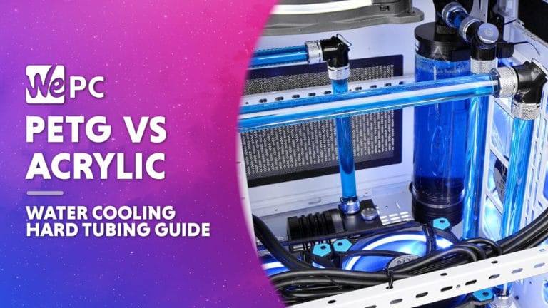 WEPC PETG vs acrylic watercooling hard tubing 01